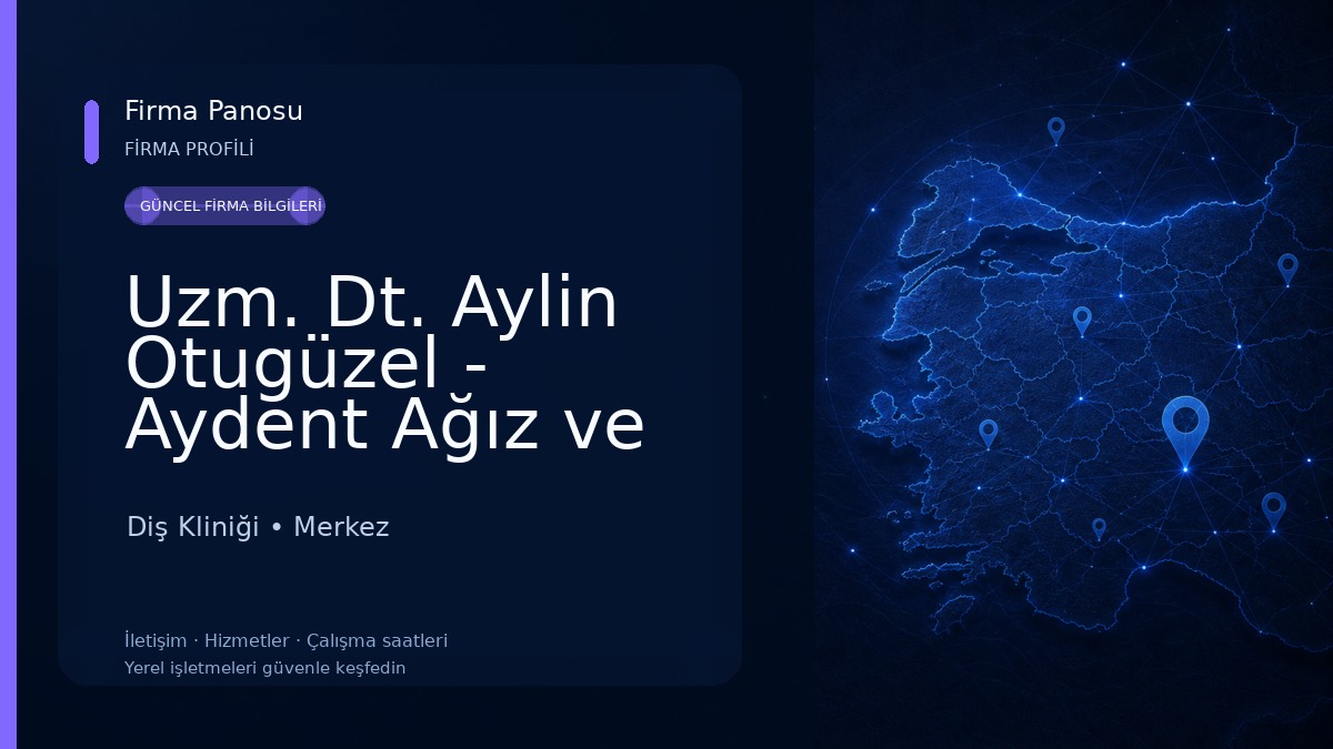 Uzm. Dt. Aylin Otugüzel - Aydent Ağız ve Diş Sağlığı Polikliniği Diş Kliniği