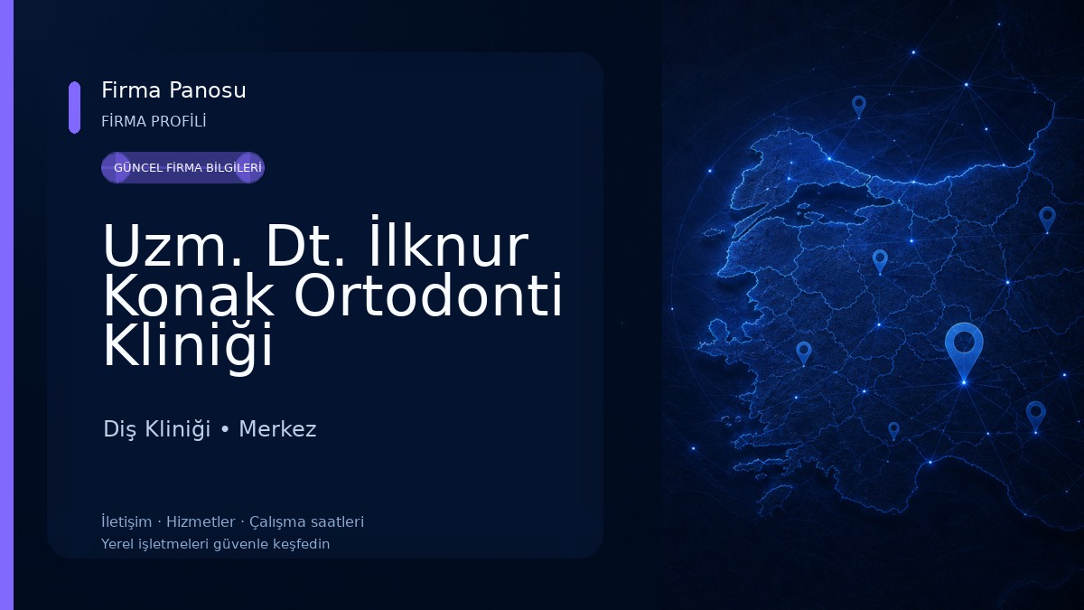 Uzm. Dt. İlknur Konak Ortodonti Kliniği 