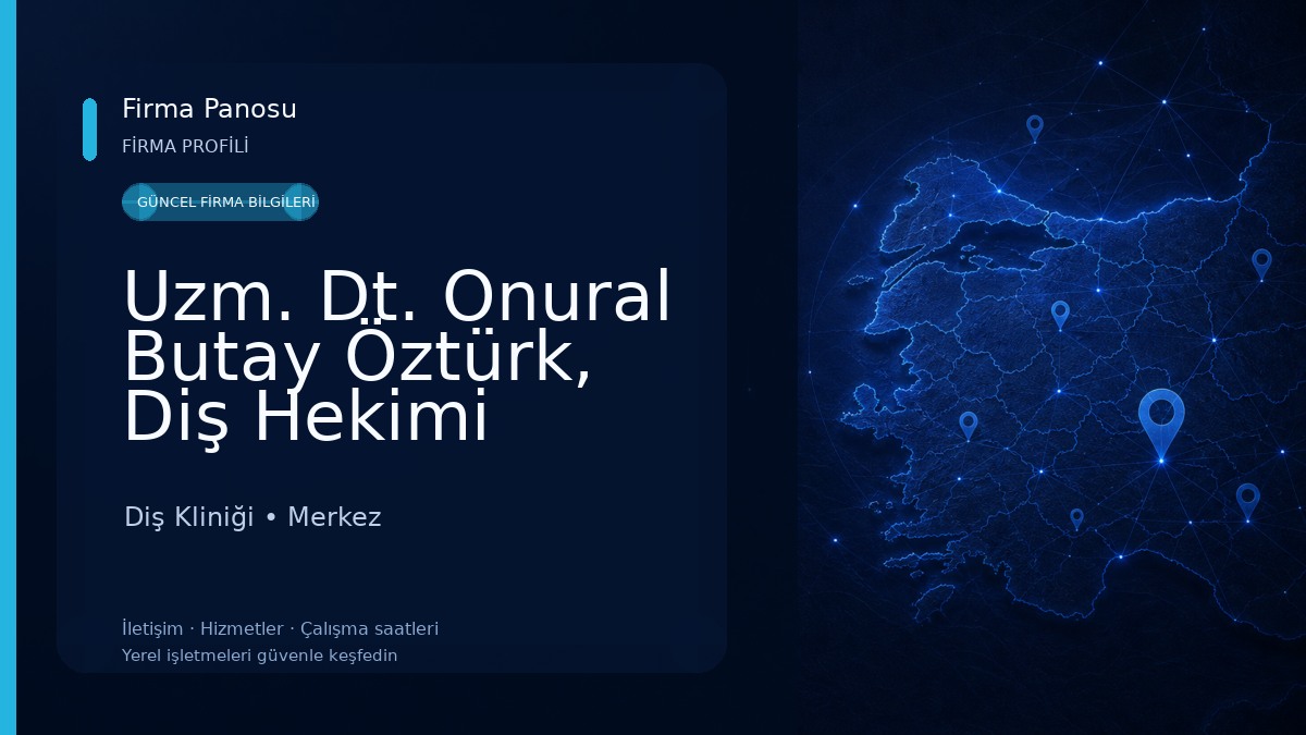 Uzm. Dt. Onural Butay Öztürk, Diş Hekimi Diş Kliniği