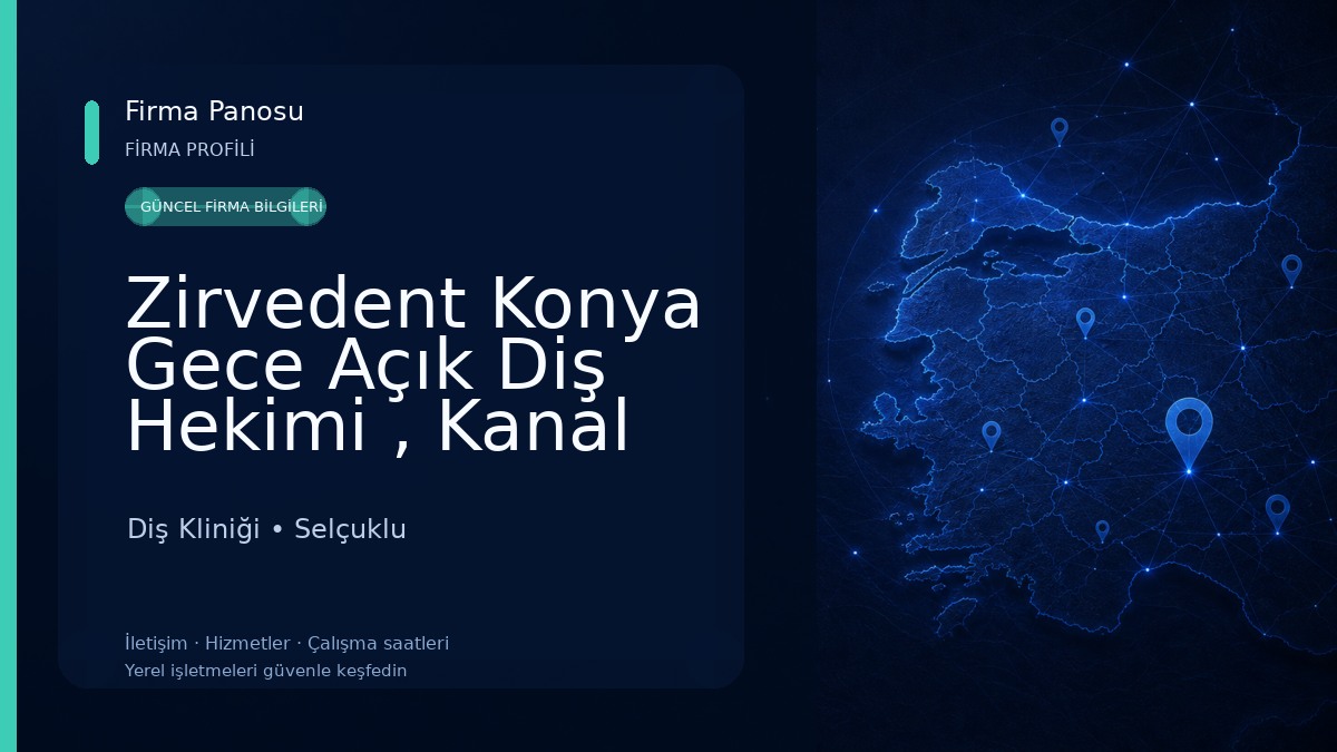 Zirvedent Konya Gece Açık Diş Hekimi , Kanal Tedavisi, Dolgu, Nöbetçi Diş Hekimi ,İmplant Tedavisi, Acil Diş Hekimi ) Diş Kliniği